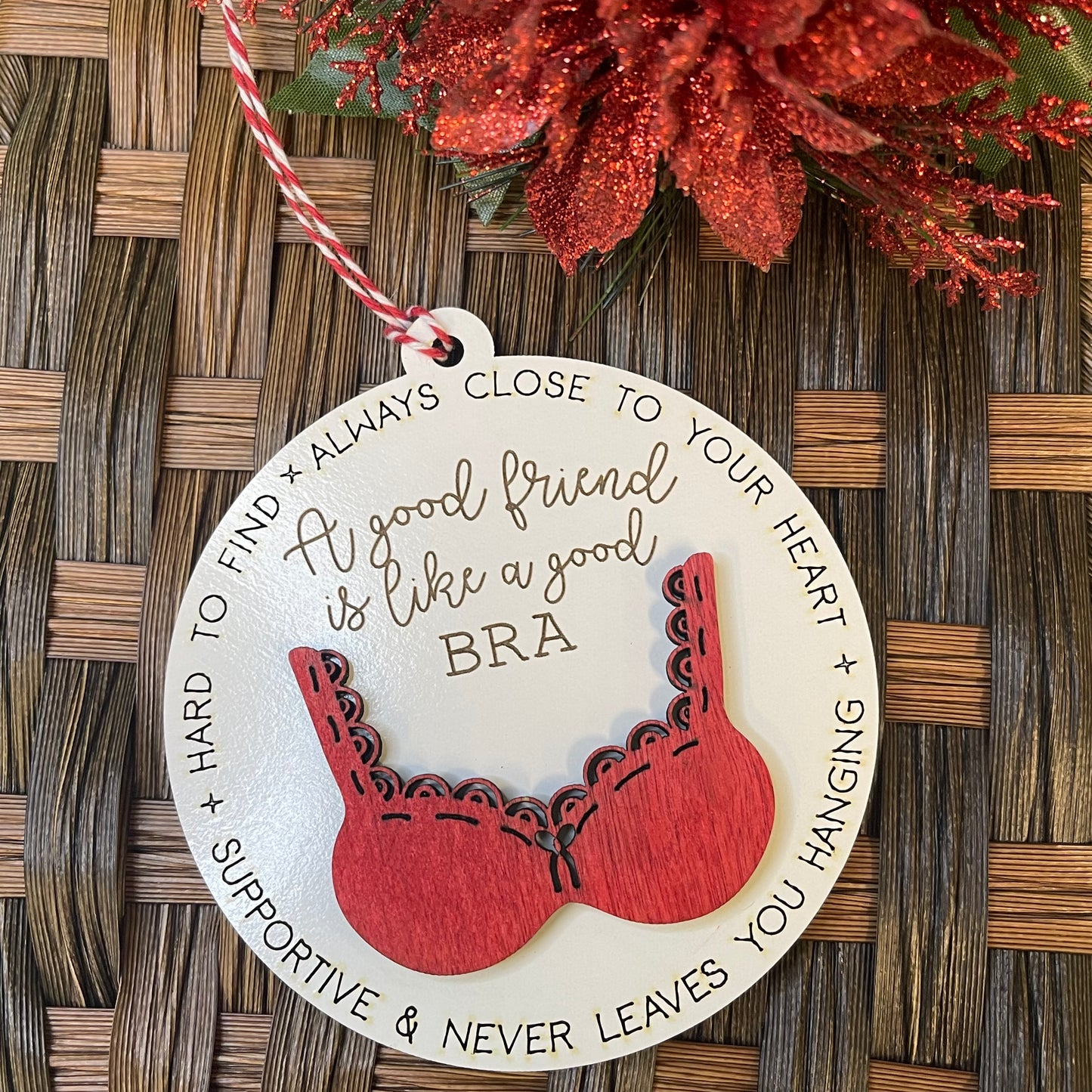 Good friend good bra ornament, Christmas ornament, funny ornament