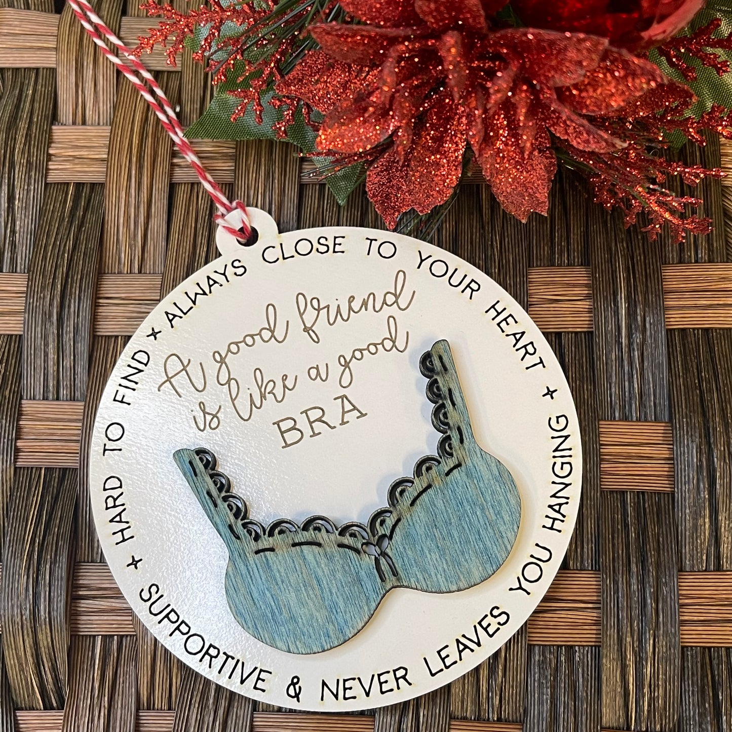 Good friend good bra ornament, Christmas ornament, funny ornament