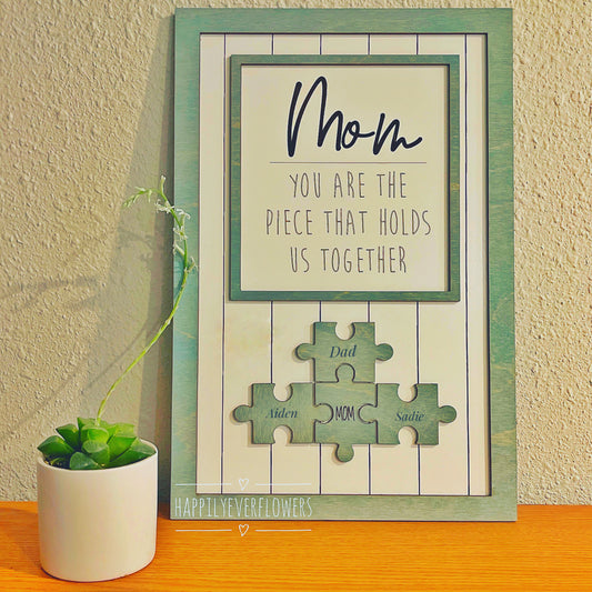 Mother’s Day gift, mom puzzle, mom you are the piece that holds us together, moms sign, gift for mom, gift for mother