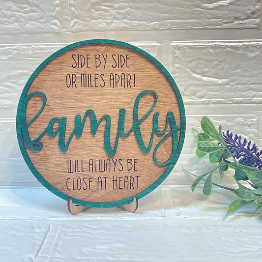 Family Wooden Plaque Decor, Side by side or miles apart family will always be close at heart