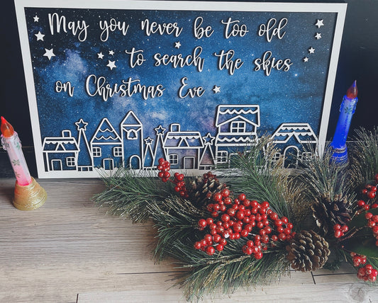 Christmas Wall Decor, May you never be too old to search the skies on Christmas Eve
